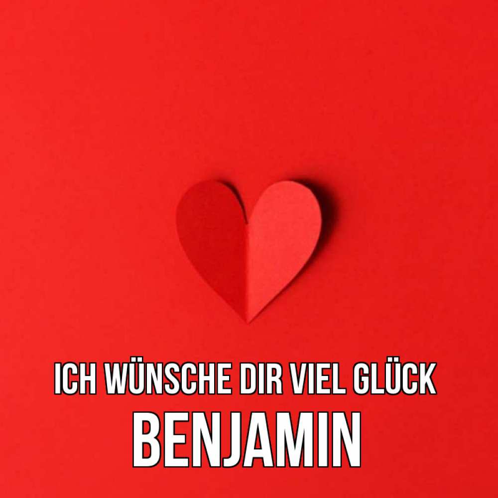 Открытка на каждый день с именем, Benjamin Ich wünsche dir viel Glück пусть повезет для любимых 1 Прикольная открытка с пожеланием онлайн скачать бесплатно 