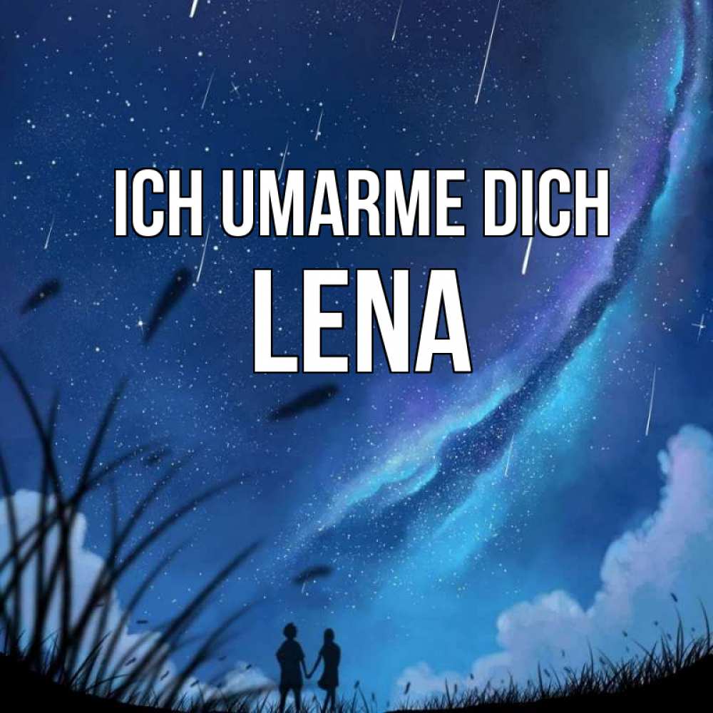 Открытка на каждый день с именем, Lena Ich umarme dich камыши Прикольная открытка с пожеланием онлайн скачать бесплатно 