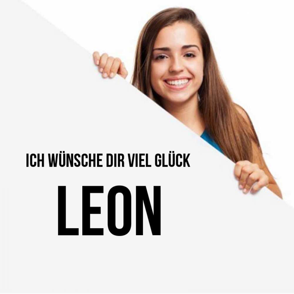 Открытка на каждый день с именем, Leon Ich wünsche dir viel Glück пусть тебе сегодня повезет Прикольная открытка с пожеланием онлайн скачать бесплатно 