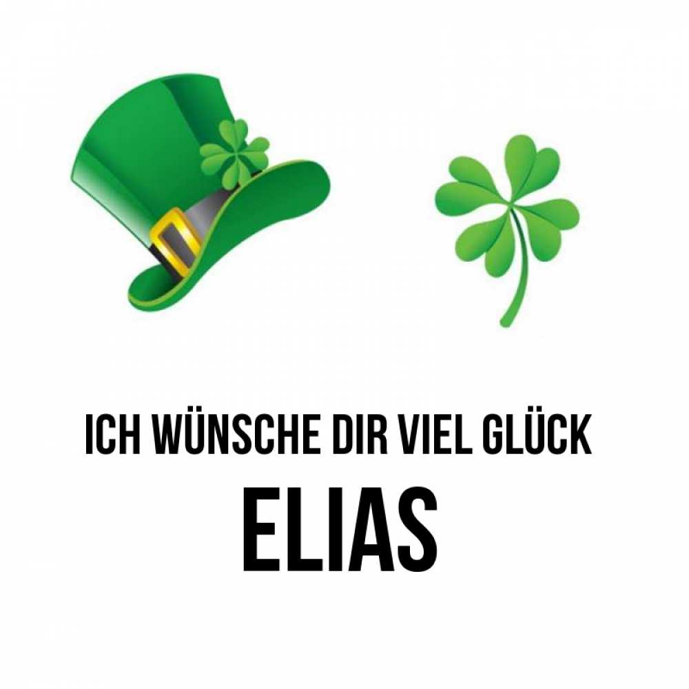 Открытка на каждый день с именем, Elias Ich wünsche dir viel Glück на удачу 1 Прикольная открытка с пожеланием онлайн скачать бесплатно 