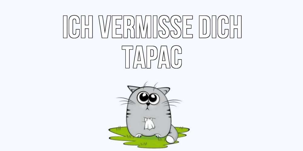 Открытка на каждый день с именем, Тарас Ich vermisse dich открытки с котиками я по тебе скучаю с именем Прикольная открытка с пожеланием онлайн скачать бесплатно 