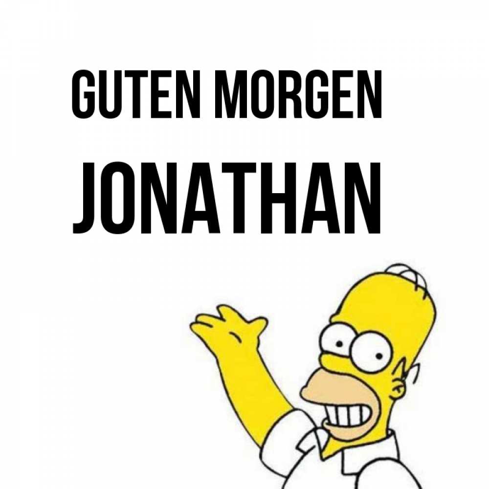 Открытка на каждый день с именем, Jonathan Guten Morgen открытки с пожеланиями Прикольная открытка с пожеланием онлайн скачать бесплатно 