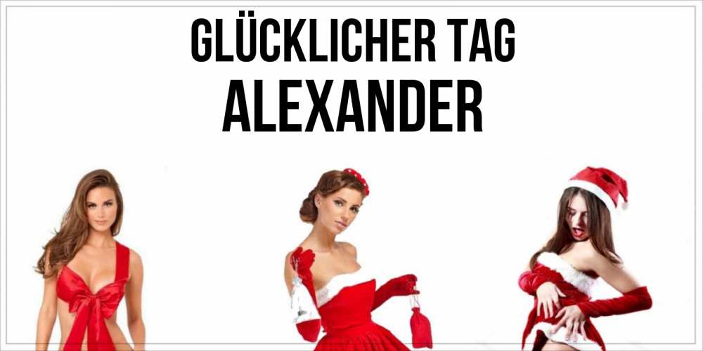 Открытка на каждый день с именем, Alexander Glücklicher Tag пожелай парню отличного дня Прикольная открытка с пожеланием онлайн скачать бесплатно 