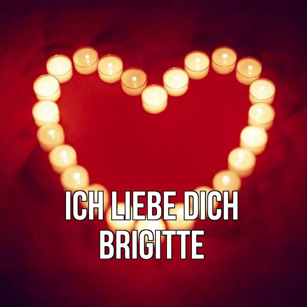Открытка на каждый день с именем, Brigitte Ich liebe dich красота на красном фоне Прикольная открытка с пожеланием онлайн скачать бесплатно 
