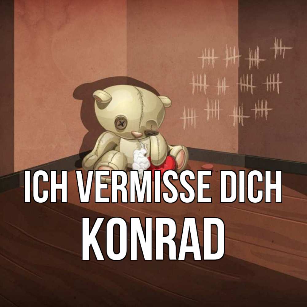 Открытка на каждый день с именем, Konrad Ich vermisse dich скорее ко мне Прикольная открытка с пожеланием онлайн скачать бесплатно 