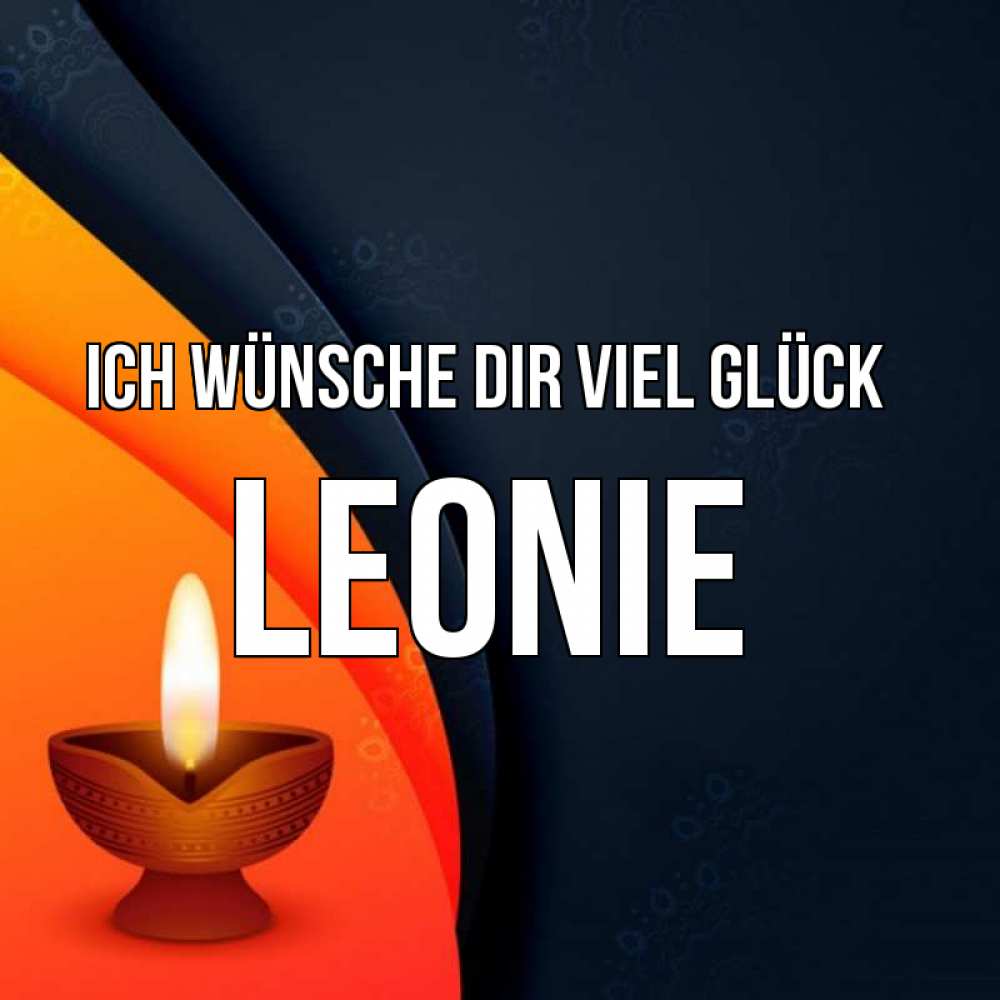 Открытка на каждый день с именем, Leonie Ich wünsche dir viel Glück абстрактный фон Прикольная открытка с пожеланием онлайн скачать бесплатно 