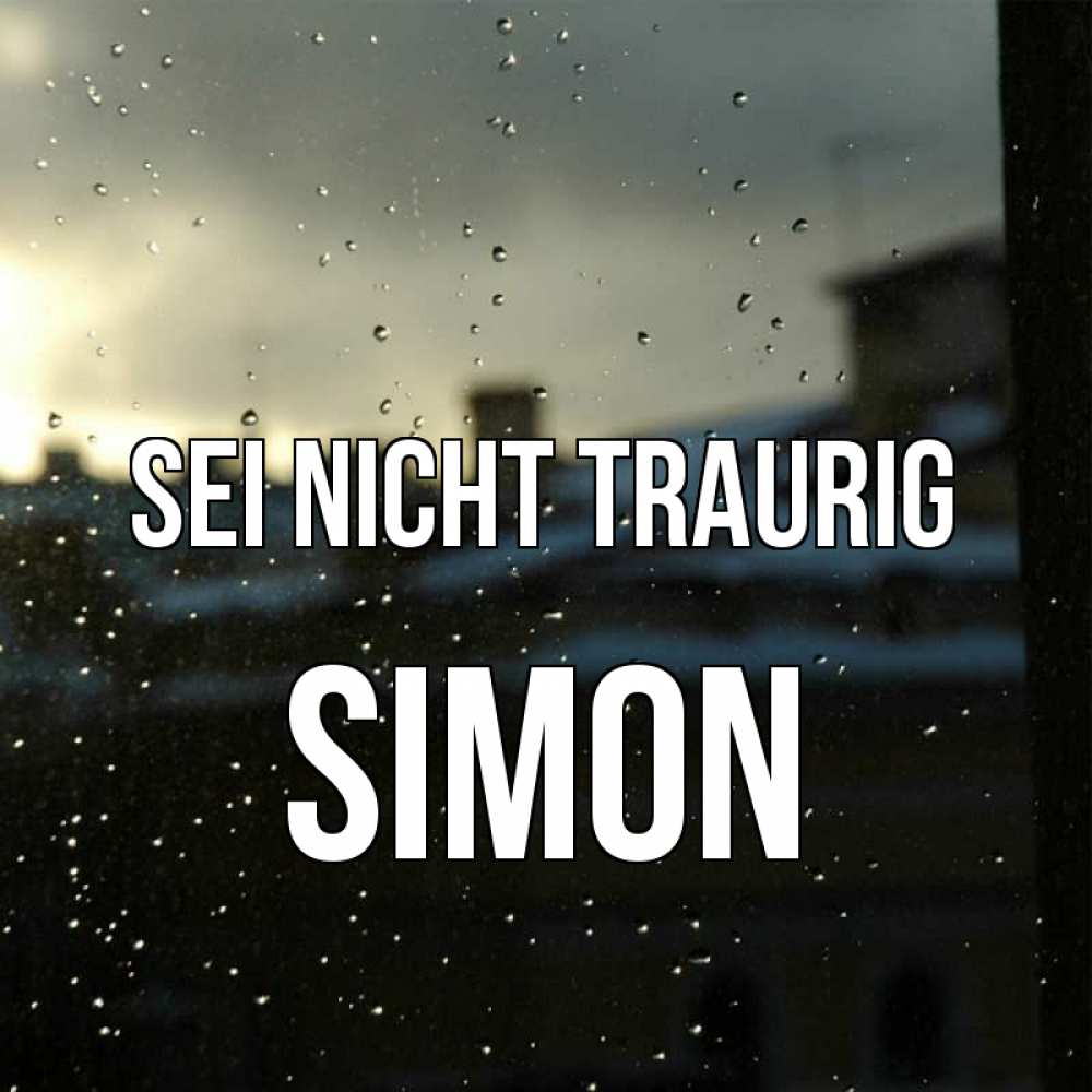 Открытка на каждый день с именем, Simon Sei nicht traurig вид на крыши Прикольная открытка с пожеланием онлайн скачать бесплатно 