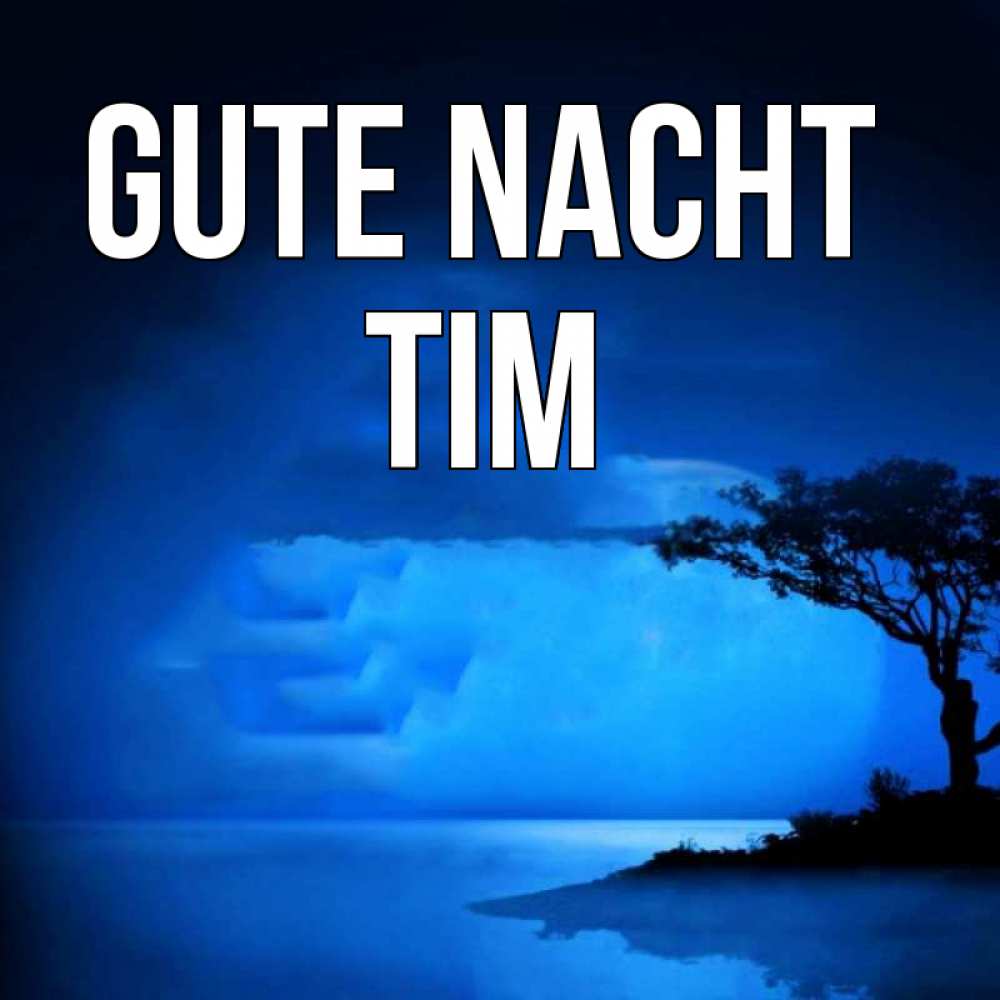 Открытка на каждый день с именем, Tim Gute Nacht ночное побережье Прикольная открытка с пожеланием онлайн скачать бесплатно 