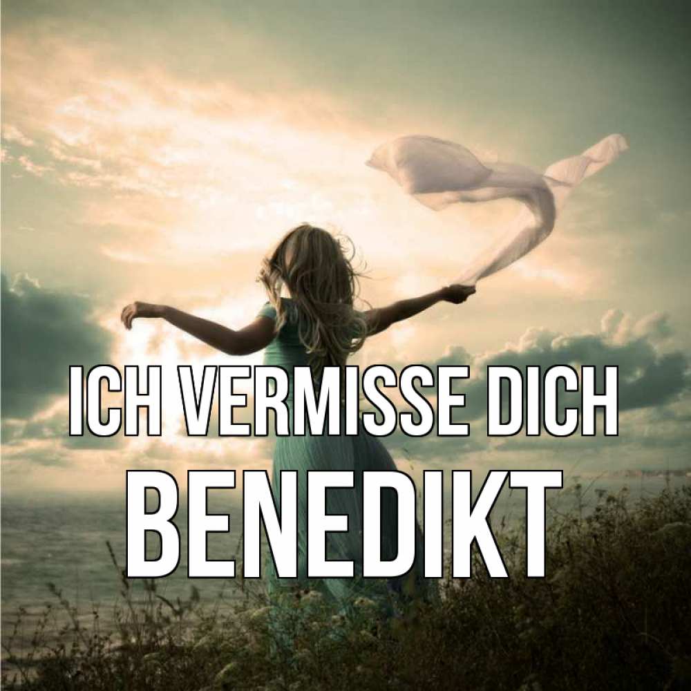 Открытка на каждый день с именем, Benedikt Ich vermisse dich белый флаг Прикольная открытка с пожеланием онлайн скачать бесплатно 