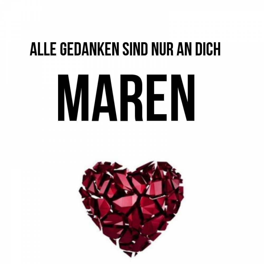 Открытка на каждый день с именем, Maren Alle Gedanken sind nur an dich рубиновое 1 Прикольная открытка с пожеланием онлайн скачать бесплатно 