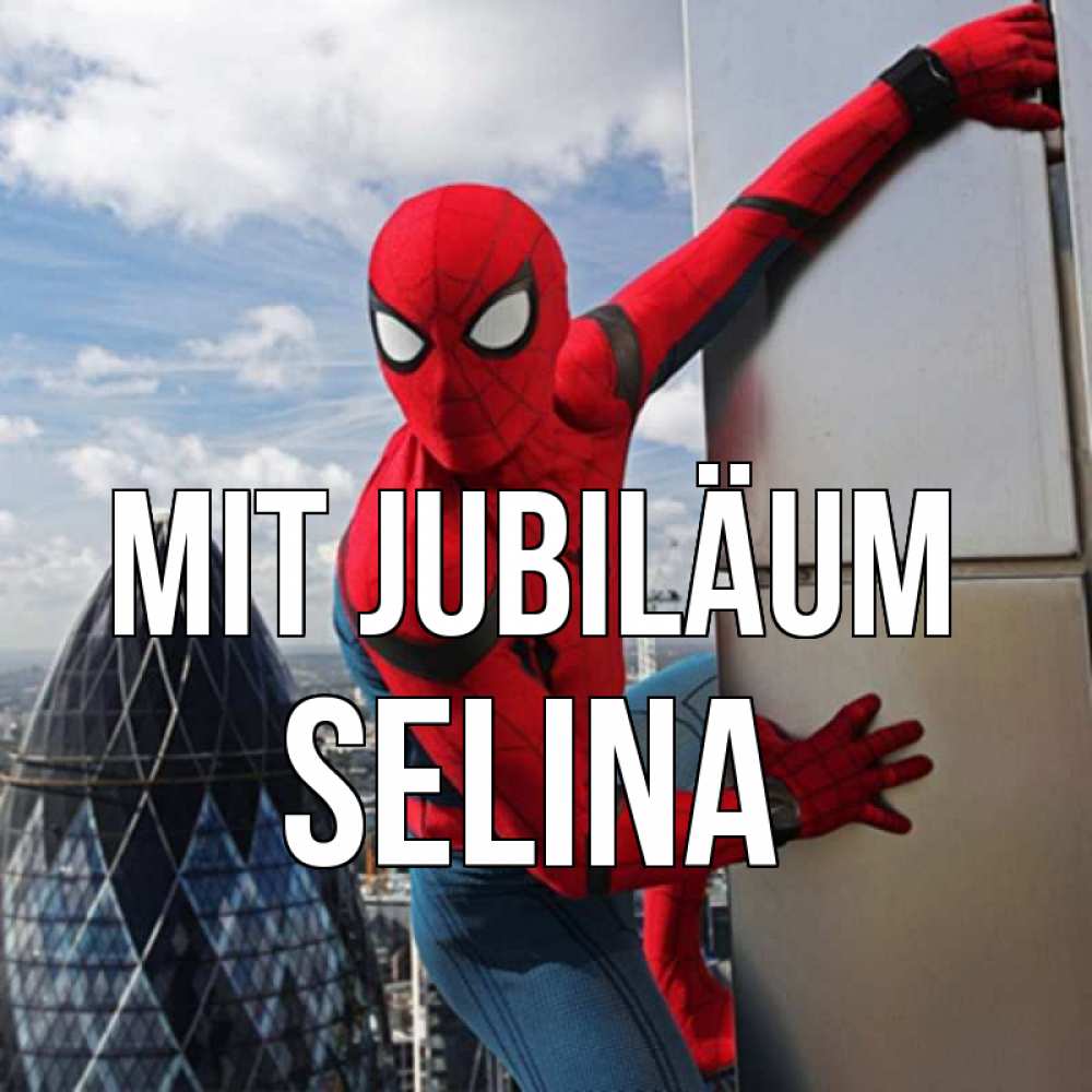 Открытка на каждый день с именем, Selina Mit Jubiläum Марвел Прикольная открытка с пожеланием онлайн скачать бесплатно 