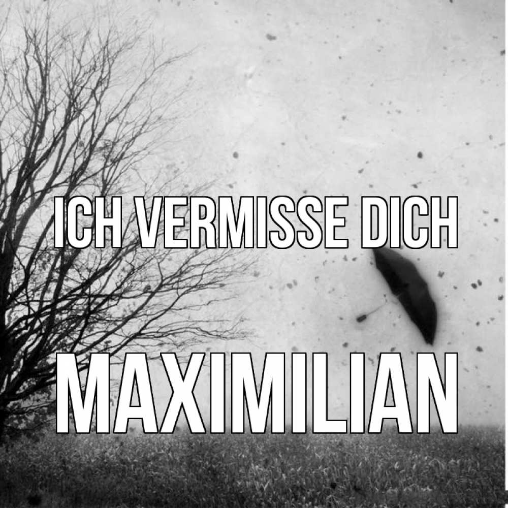Открытка на каждый день с именем, Maximilian Ich vermisse dich зонт летит Прикольная открытка с пожеланием онлайн скачать бесплатно 