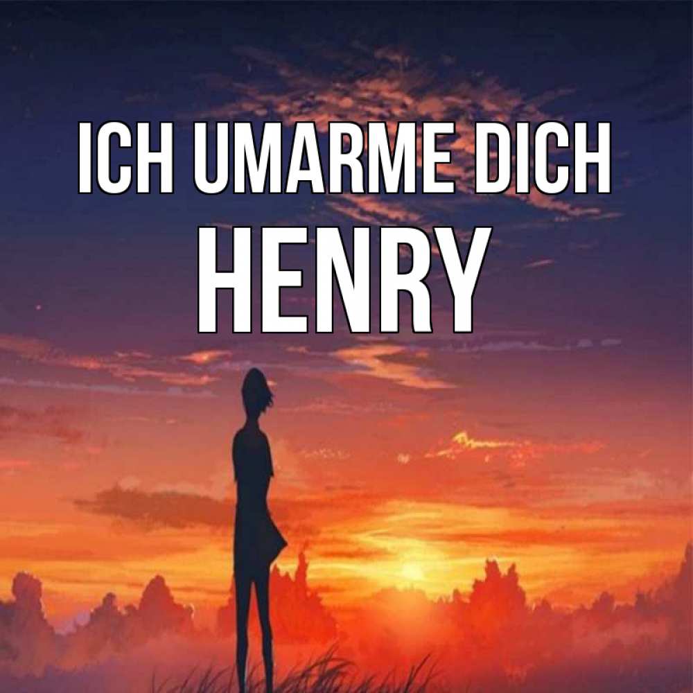 Открытка на каждый день с именем, Henry Ich umarme dich стройная девушка Прикольная открытка с пожеланием онлайн скачать бесплатно 