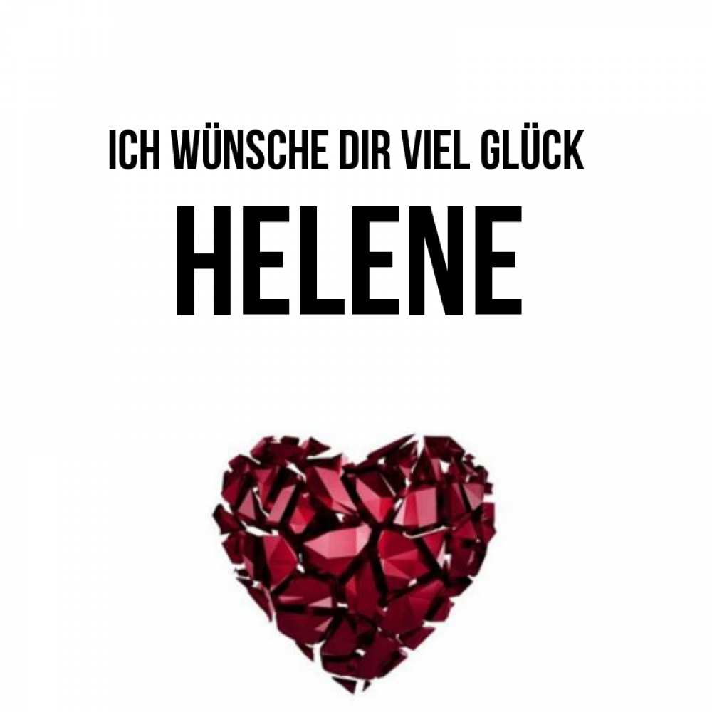 Открытка на каждый день с именем, Helene Ich wünsche dir viel Glück бордовое из кристаллов  1 Прикольная открытка с пожеланием онлайн скачать бесплатно 