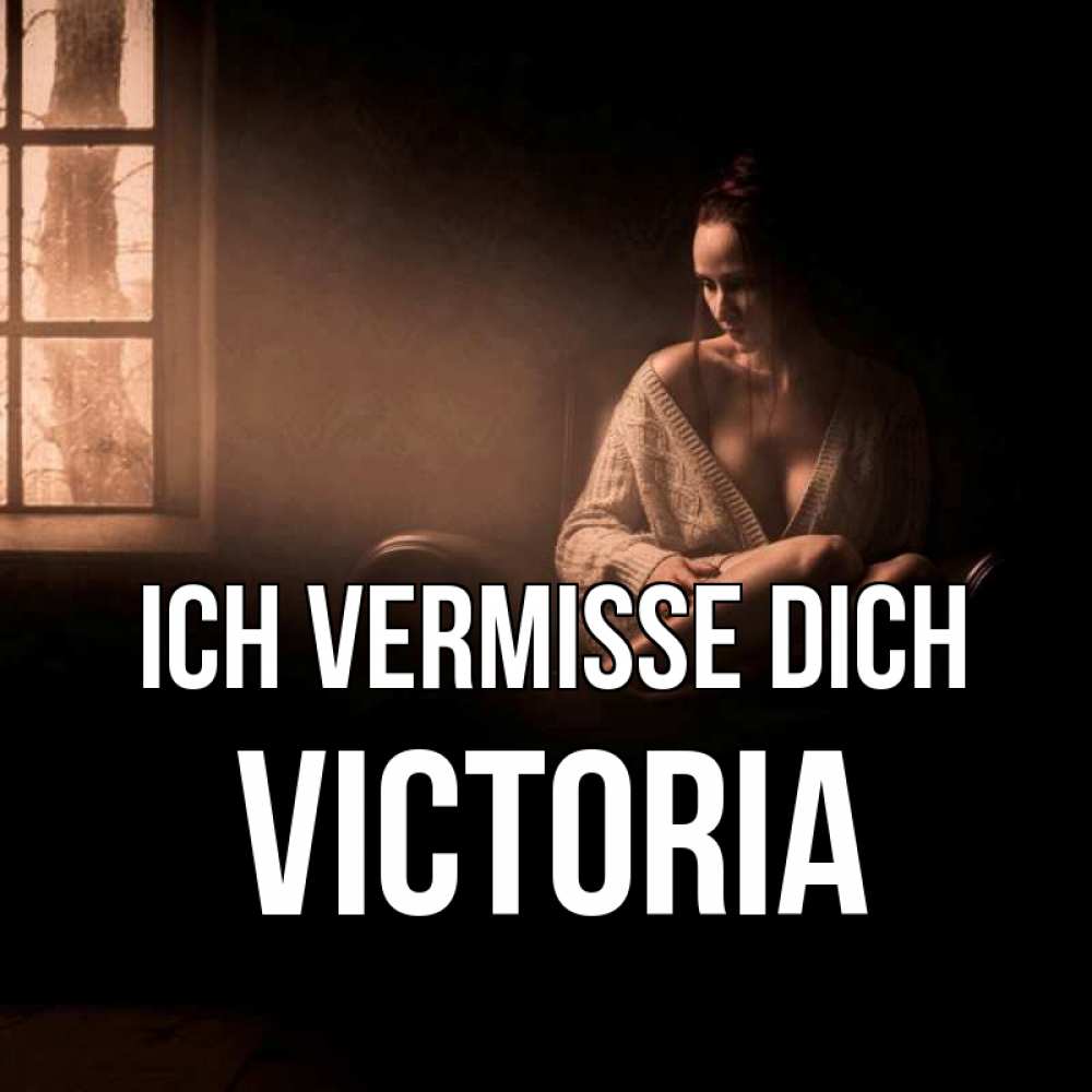 Открытка на каждый день с именем, Victoria Ich vermisse dich приходи в гости ко мне Прикольная открытка с пожеланием онлайн скачать бесплатно 