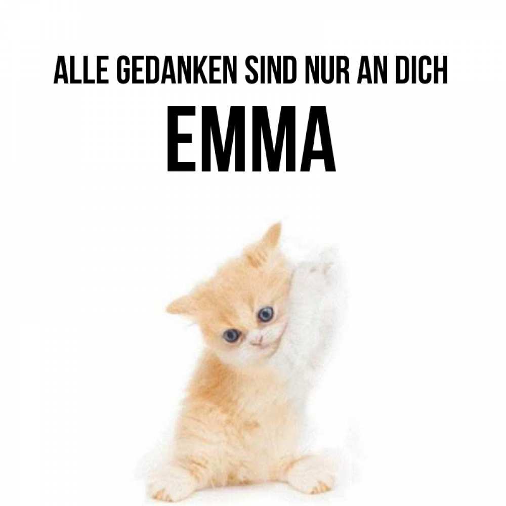 Открытка на каждый день с именем, Emma Alle Gedanken sind nur an dich зверушки и милота Прикольная открытка с пожеланием онлайн скачать бесплатно 