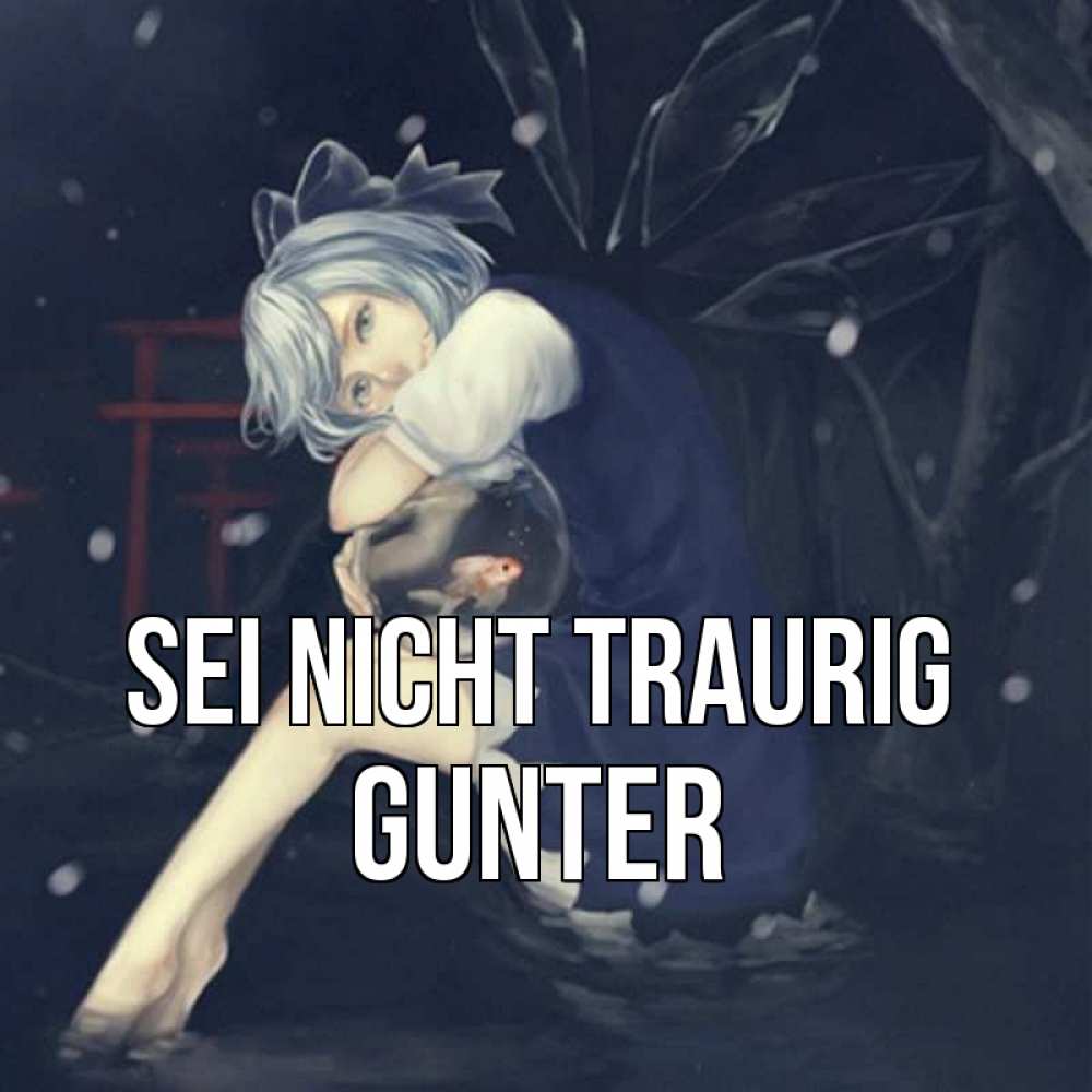 Открытка на каждый день с именем, Gunter Sei nicht traurig девушка и рыбка в аквариуме Прикольная открытка с пожеланием онлайн скачать бесплатно 