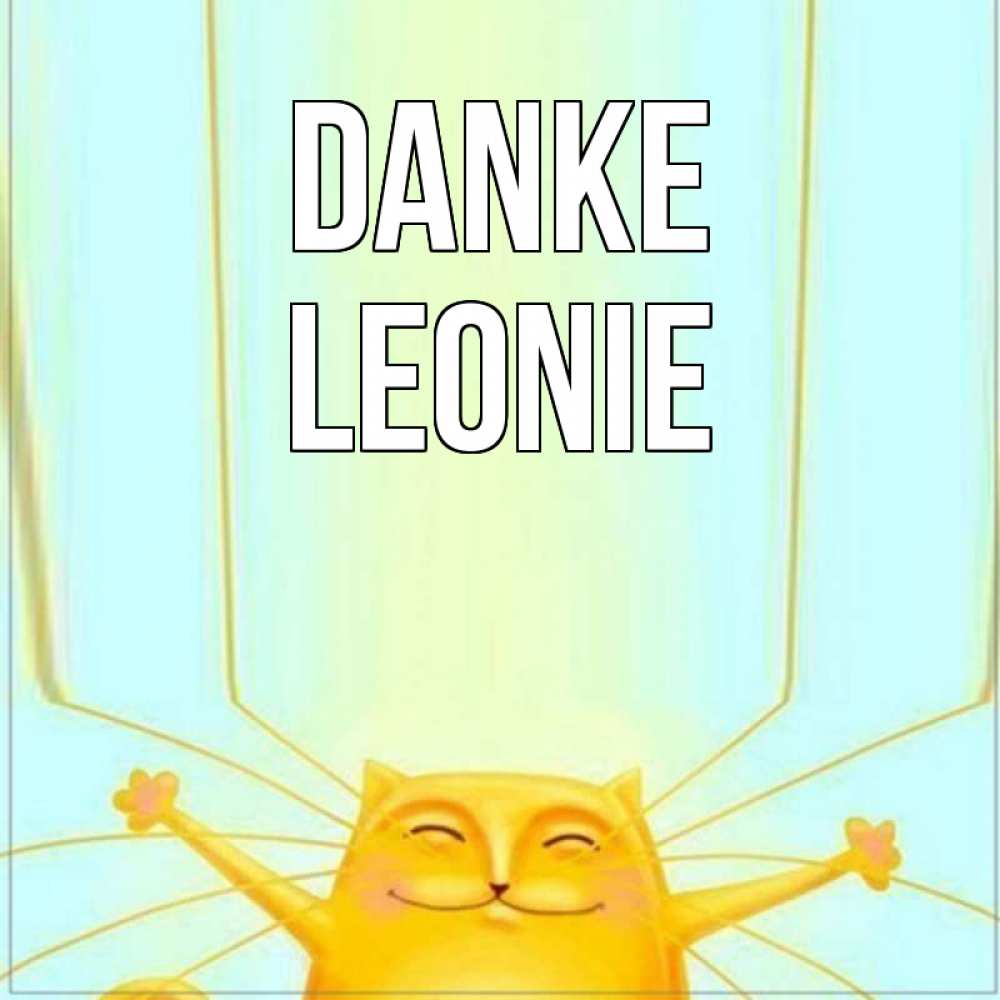 Открытка на каждый день с именем, Leonie Danke кот с усами благодарит Прикольная открытка с пожеланием онлайн скачать бесплатно 