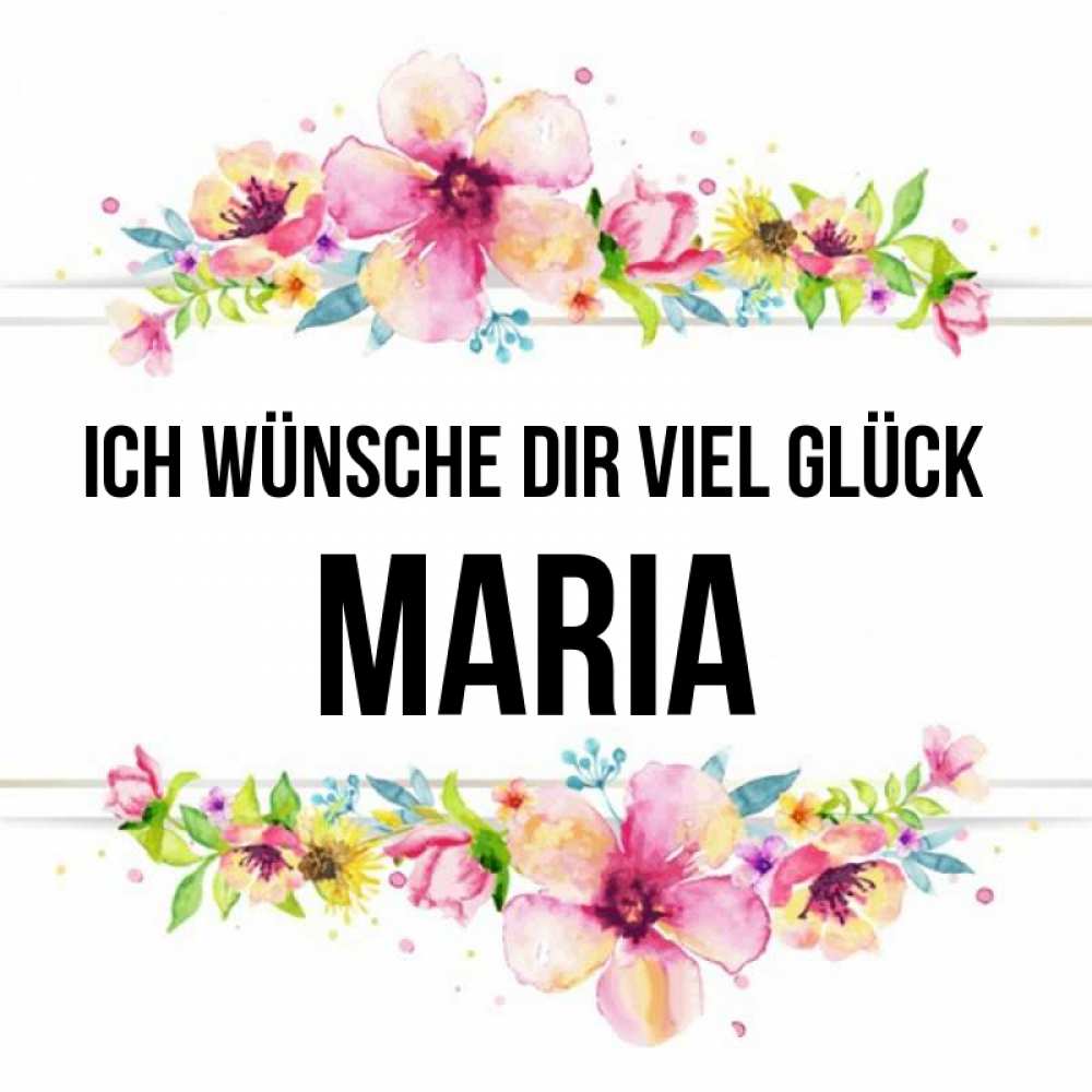 Открытка на каждый день с именем, Maria Ich wünsche dir viel Glück пусть повезет 1 Прикольная открытка с пожеланием онлайн скачать бесплатно 