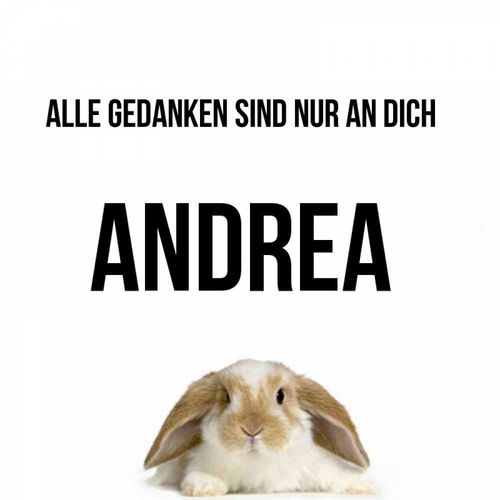 Открытка на каждый день с именем, Andrea Alle Gedanken sind nur an dich подписать своими руками онлайн Прикольная открытка с пожеланием онлайн скачать бесплатно 