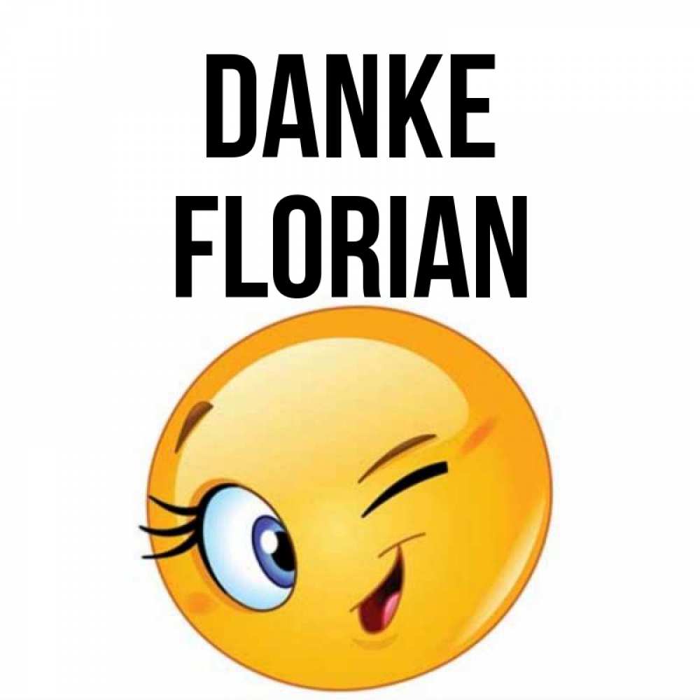 Открытка на каждый день с именем, Florian Danke открытка с подмигивающим смайлом Прикольная открытка с пожеланием онлайн скачать бесплатно 