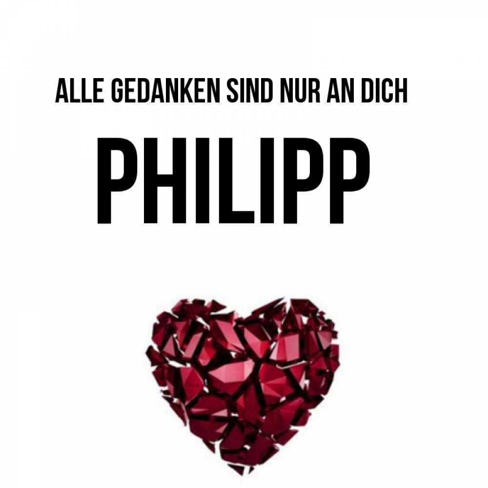 Открытка на каждый день с именем, Philipp Alle Gedanken sind nur an dich рубиновое 1 Прикольная открытка с пожеланием онлайн скачать бесплатно 