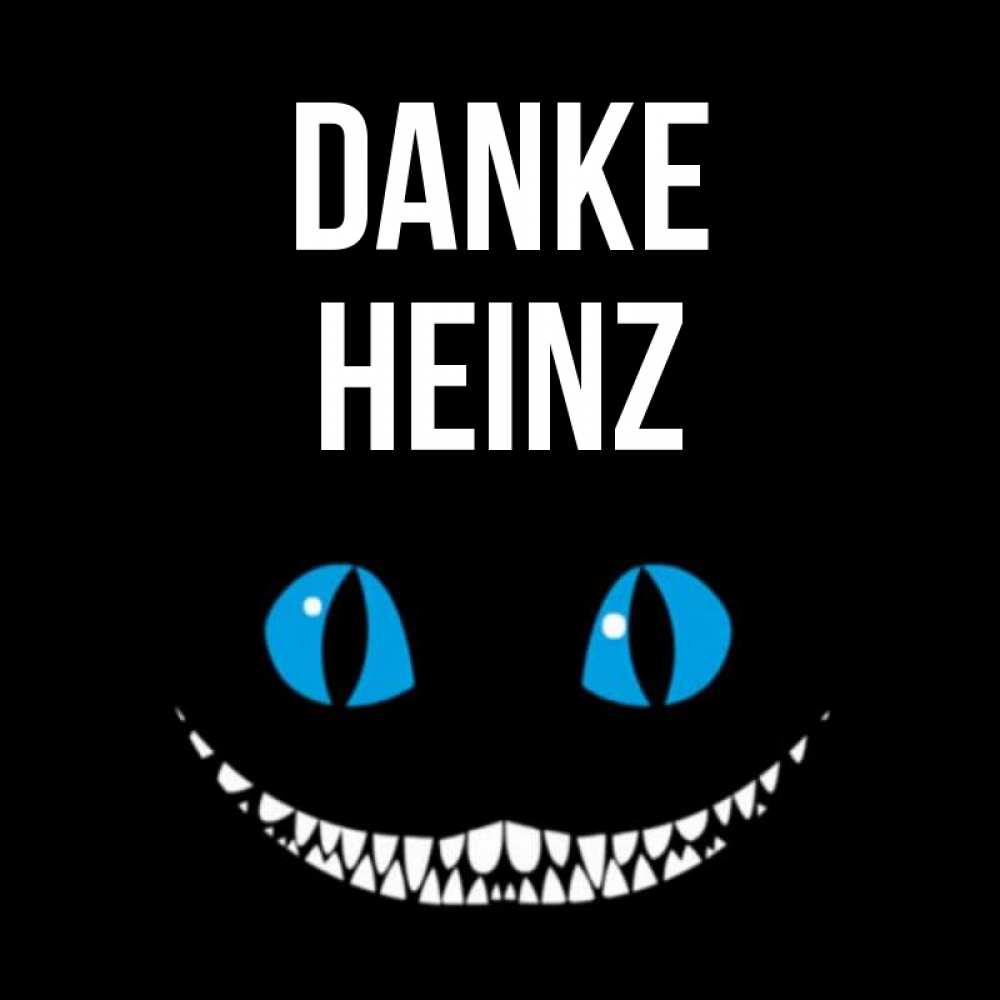 Открытка на каждый день с именем, Heinz Danke благодарю от чеширика Прикольная открытка с пожеланием онлайн скачать бесплатно 