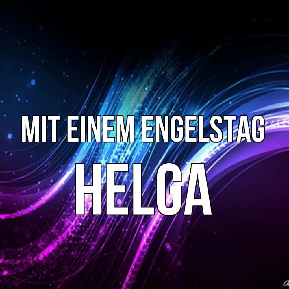 Открытка на каждый день с именем, Helga Mit einem Engelstag фиолетовый фон Прикольная открытка с пожеланием онлайн скачать бесплатно 
