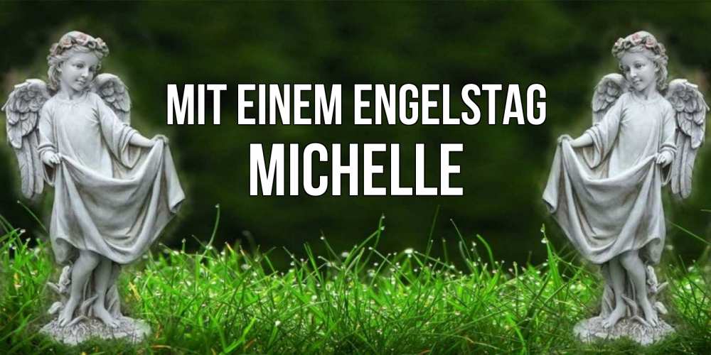 Открытка на каждый день с именем, Michelle Mit einem Engelstag небо, ангел, девушка Прикольная открытка с пожеланием онлайн скачать бесплатно 