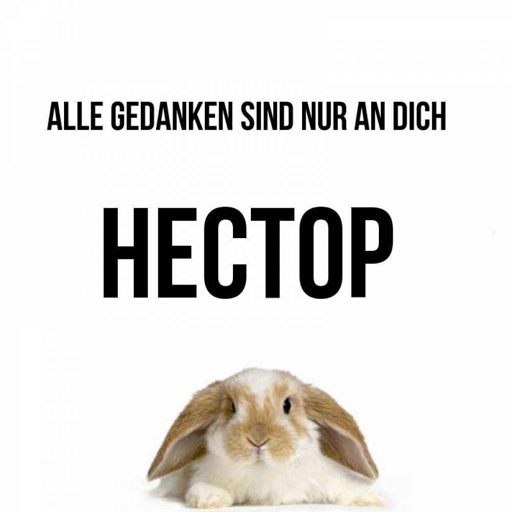 Открытка на каждый день с именем, Нестор Alle Gedanken sind nur an dich подписать своими руками онлайн Прикольная открытка с пожеланием онлайн скачать бесплатно 
