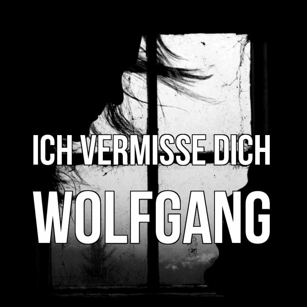 Открытка на каждый день с именем, Wolfgang Ich vermisse dich силуэт Прикольная открытка с пожеланием онлайн скачать бесплатно 