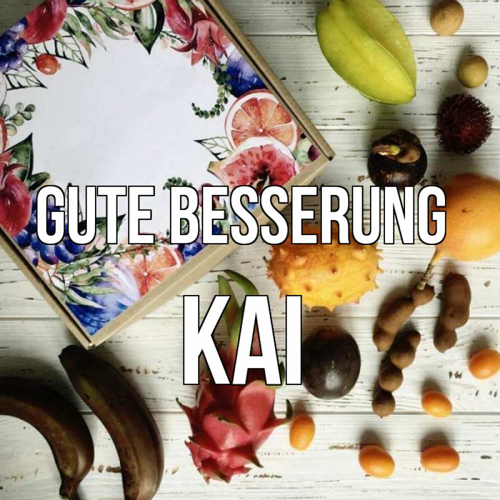 Открытка на каждый день с именем, Kai Gute Besserung но вот кто то считает что это полезно Прикольная открытка с пожеланием онлайн скачать бесплатно 
