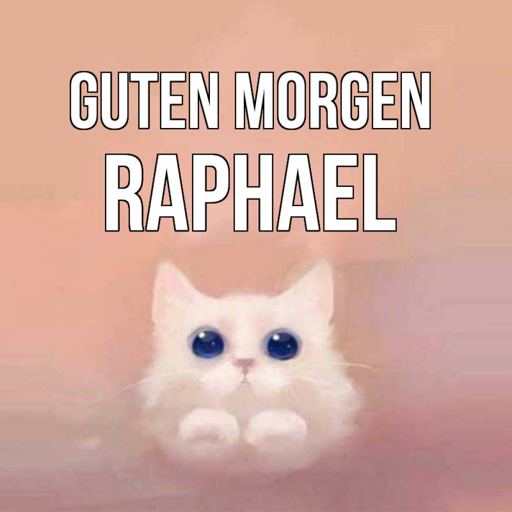 Открытка на каждый день с именем, Raphael Guten Morgen на розовом фоне Прикольная открытка с пожеланием онлайн скачать бесплатно 