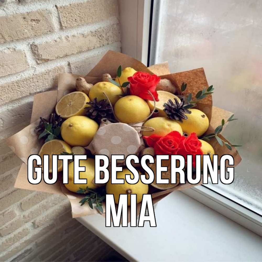 Открытка на каждый день с именем, Mia Gute Besserung букет в бумаге Прикольная открытка с пожеланием онлайн скачать бесплатно 