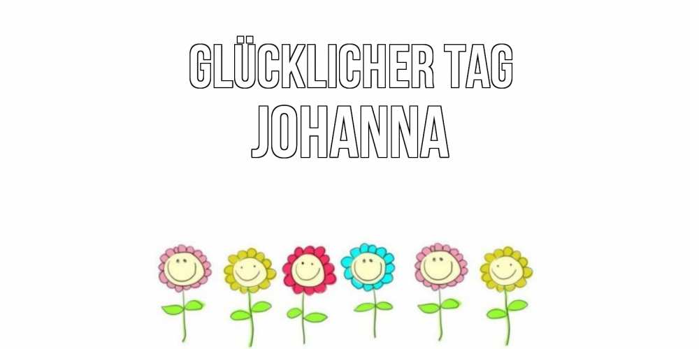 Картинка Glücklicher Tag, Johanna