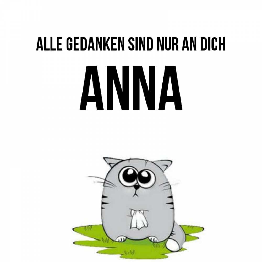 Открытка на каждый день с именем, Anna Alle Gedanken sind nur an dich тоска с платочком Прикольная открытка с пожеланием онлайн скачать бесплатно 