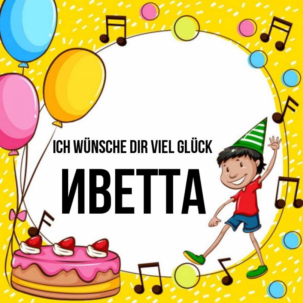 Открытка на каждый день с именем, Иветта Ich wünsche dir viel Glück открытка 1 Прикольная открытка с пожеланием онлайн скачать бесплатно 