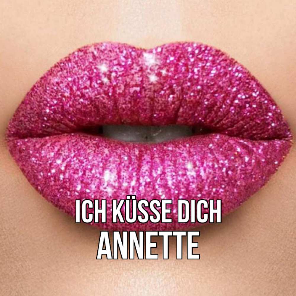 Открытка на каждый день с именем, Annette Ich küsse dich поцелуй с подписью для парня Прикольная открытка с пожеланием онлайн скачать бесплатно 