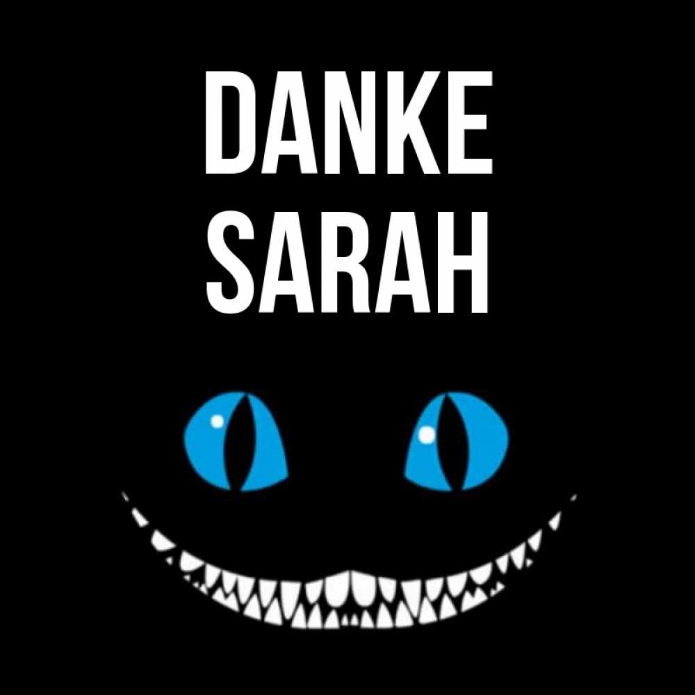 Открытка на каждый день с именем, Sarah Danke благодарю от чеширика Прикольная открытка с пожеланием онлайн скачать бесплатно 