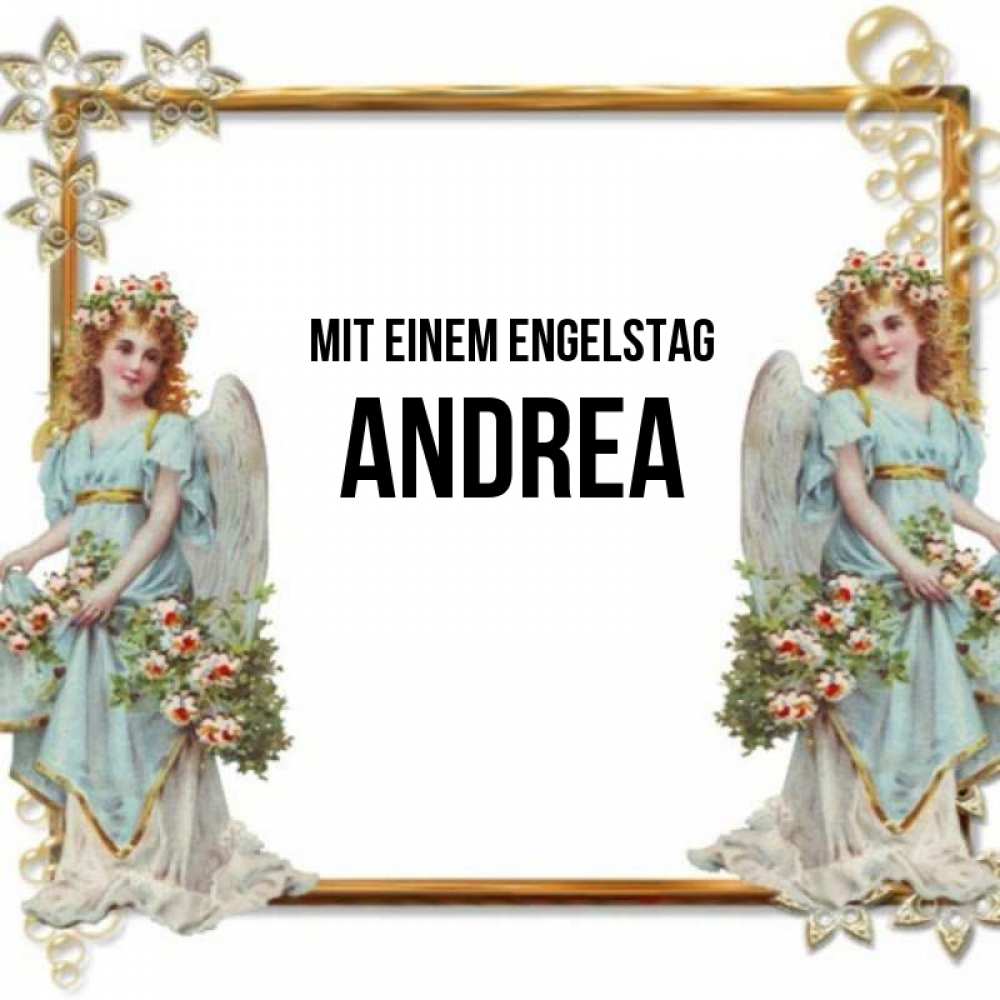 Открытка на каждый день с именем, Andrea Mit einem Engelstag рамочка из золота и ангелы Прикольная открытка с пожеланием онлайн скачать бесплатно 
