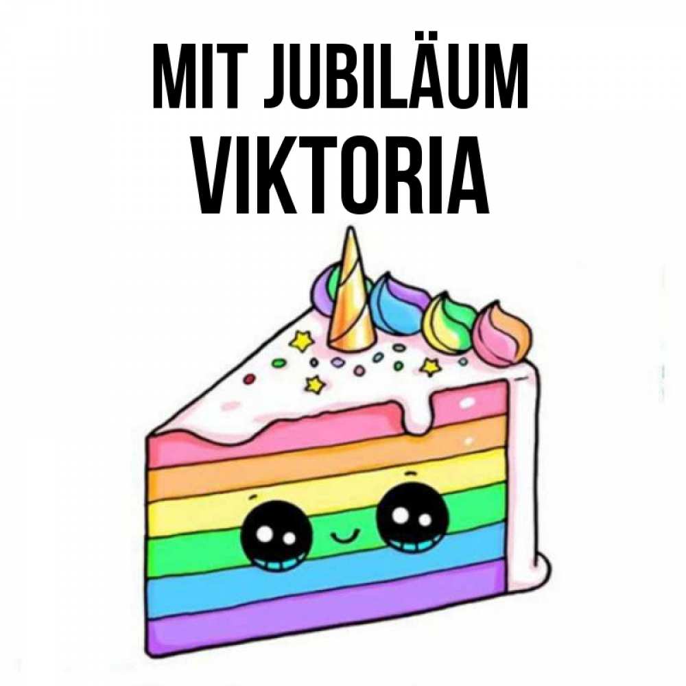 Открытка на каждый день с именем, Viktoria Mit Jubiläum с днем варенья Прикольная открытка с пожеланием онлайн скачать бесплатно 