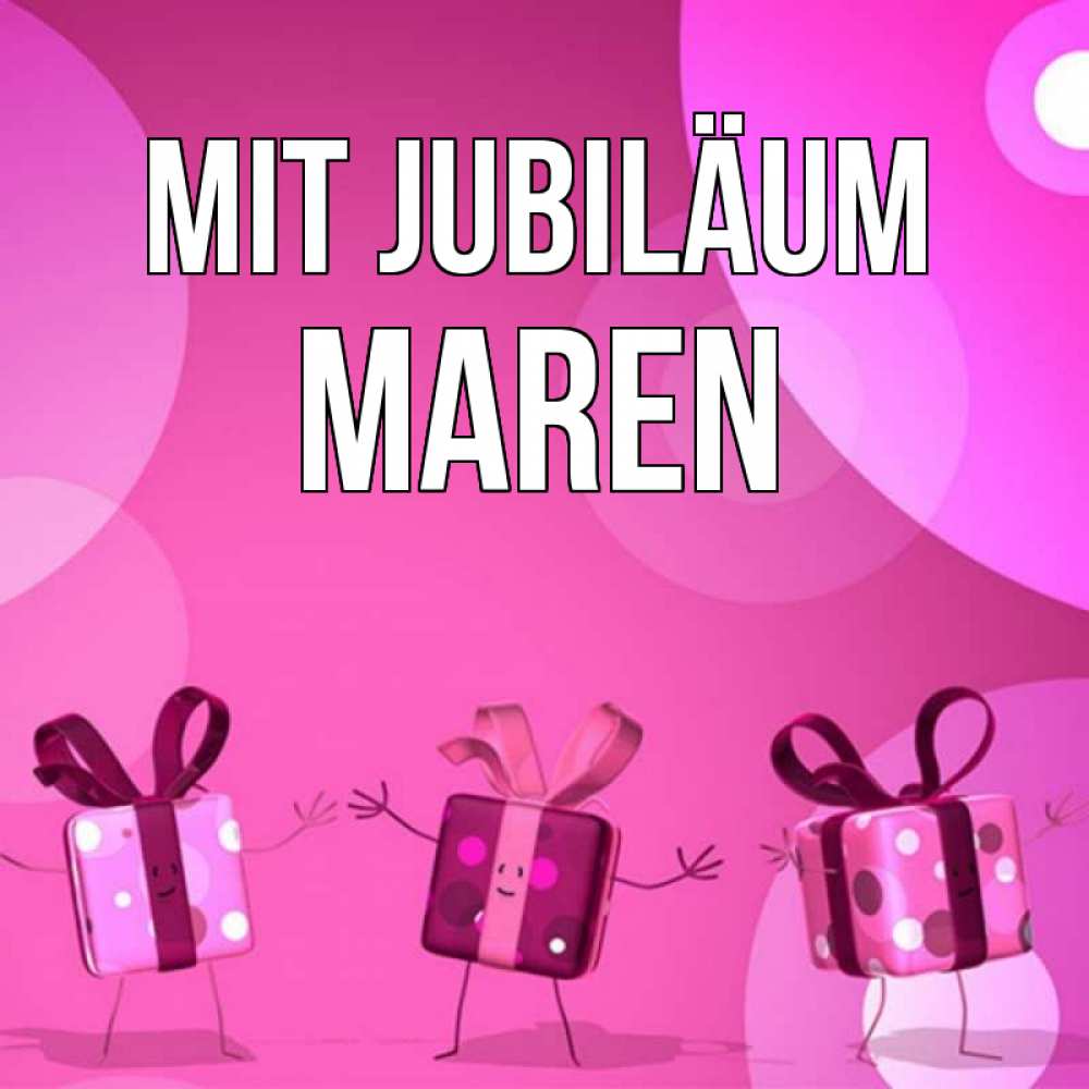 Открытка на каждый день с именем, Maren Mit Jubiläum подарки с ножкам Прикольная открытка с пожеланием онлайн скачать бесплатно 