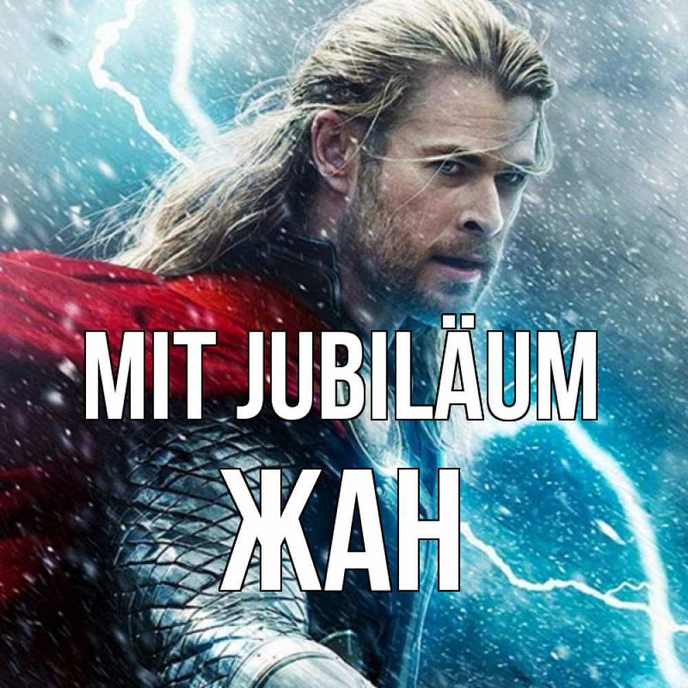 Открытка на каждый день с именем, Жан Mit Jubiläum марвел боги Прикольная открытка с пожеланием онлайн скачать бесплатно 